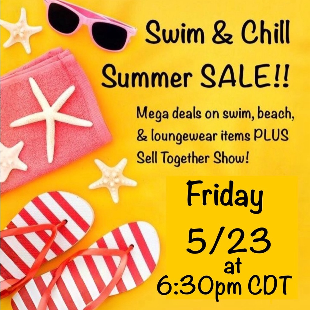 🛍️😎☀️🧴🩳🏷️👙SWIM & CHILL SUMMER SALE!! 🏊‍♀️ 🩴⛱️😴 🛌 💤 🩱🛍️